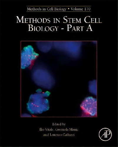 Methods In Stem Cell Biology - Part A: Volume 170, De Ilio Vitale. Editorial Elsevier Science & Technology, Tapa Dura En Inglés