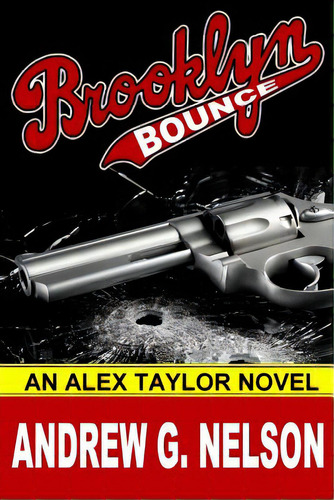 Brooklyn Bounce, De Nelson, Andrew G.. Editorial Lightning Source Inc, Tapa Blanda En Inglés