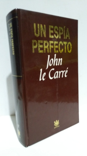 Un Espia Perfecto John Le Carre Rba Tapa Dura No. 57