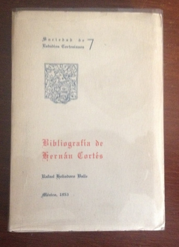 Bibliografía De Hernán Cortés 1953