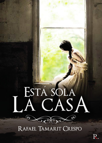 Está Sola La Casa, De Tamarit Crespo , Rafael.., Vol. 1.0. Editorial Punto Rojo Libros S.l., Tapa Blanda, Edición 1.0 En Español, 2032