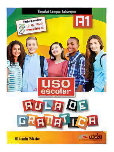 Uso Escolar A1: Libro Del Alumno (a1): Vol. 1, De Maria Angeles Palomino. Editora Edelsa, Capa Mole, Edição 1 Em Espanhol, 2015