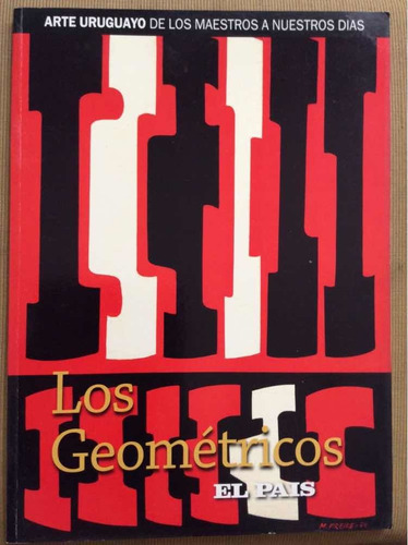 Arte Uruguayo De Los Maestros - Los Geométricos - El País