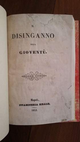 Il Disinganno Della Gioventú - Carbonarios Masonería 1853