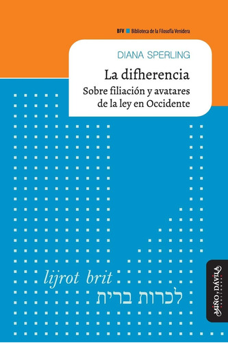 Libro: La Difherencia: Sobre Filiación Y Avatares De La Ley