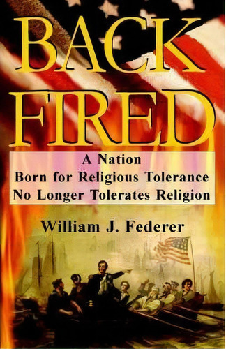 Backfired, De William J Federer. Editorial Amerisearch, Tapa Blanda En Inglés