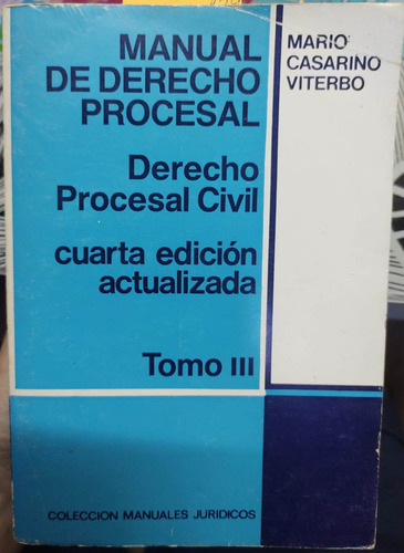 Manual De Derecho Procesal. Derecho Procesal Civil/casarino