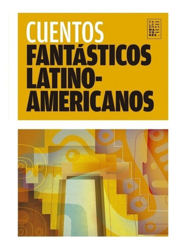 Cuentos  Fantasticos  Latinoamericanos (2 Da. Edic:)