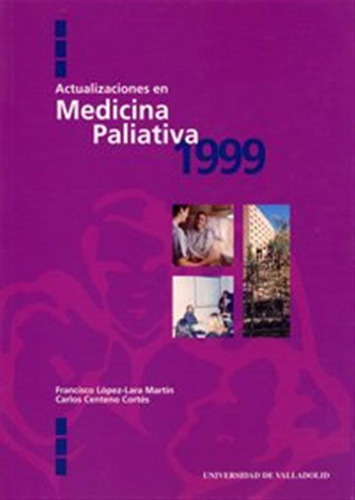 Actualizaciónes En Medicina Paliativa, 1999: Curso De Especi