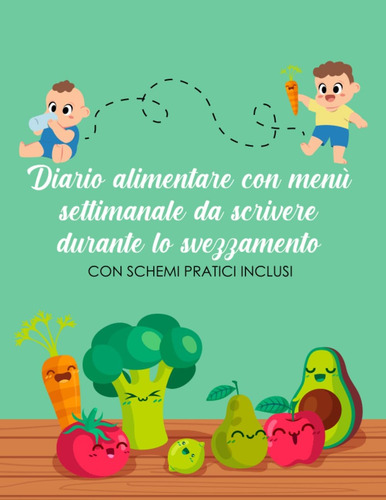 Libro: Diario Alimentare Con Menù Settimanale Da Scrivere Lo