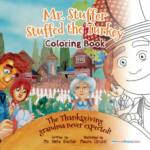 Mr. Stuffer Stuffed The Turkey Coloring Book: The Thanksgiving Grandma Never Expected!, De Gunter, Nate. Editorial Lightning Source Inc, Tapa Blanda En Inglés