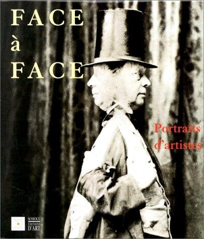 Face A Face Portraits D'artistes - Autores Varios