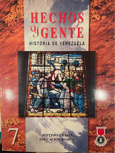 Texto Escolar Hechos Y Gente Historia De Venezuela 7