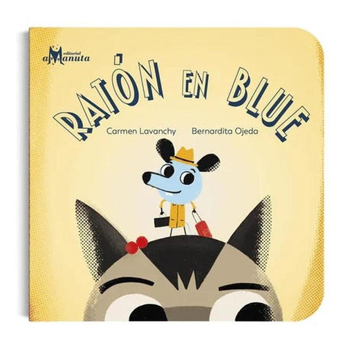 Raton En Blue, De Lavanchy, Carmen. Editorial Amanuta, Tapa Dura En Español