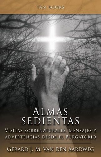 Libro Almas Sedientas / Thirsty Souls: Visitas Sobrenatura