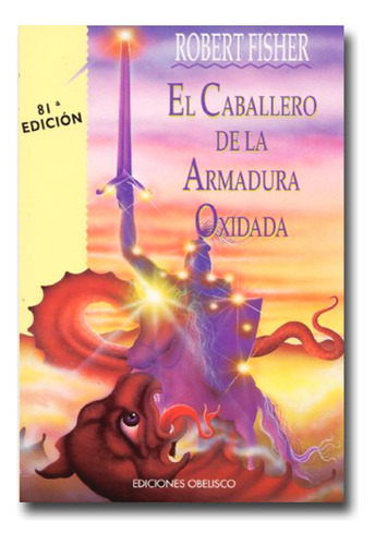 El Caballero De La Armadura Oxidada Robert Fisher Libro