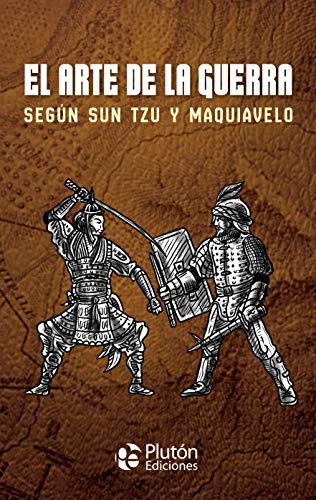 El Arte De La Guerra Segun Sun Tzu Y Maquiavelo - Tzu Sun Ma