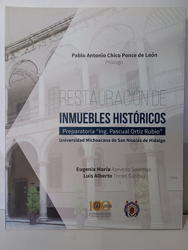 Restauración De Inmuebles Historicos Preparatoria Ing. Pascu