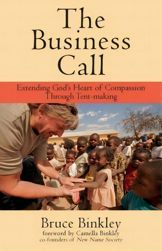 The Business Call, De Bruce Binkley. Editorial Purposequest Ink, Tapa Blanda En Inglés