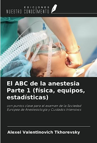 Libro: El Abc De La Anestesia Parte 1 (física, Equipos, Con