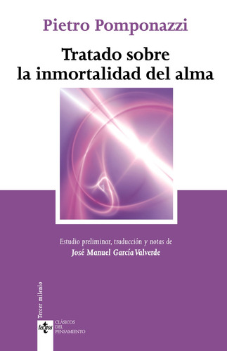 Tratado sobre la inmortalidad del alma, de Pomponazzi, Pietro. Editorial Tecnos, tapa blanda en español, 2010