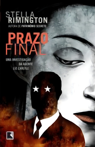 Prazo final, de Rimington, Stella. Editorial Editora Record Ltda., capa mole em português, 2012