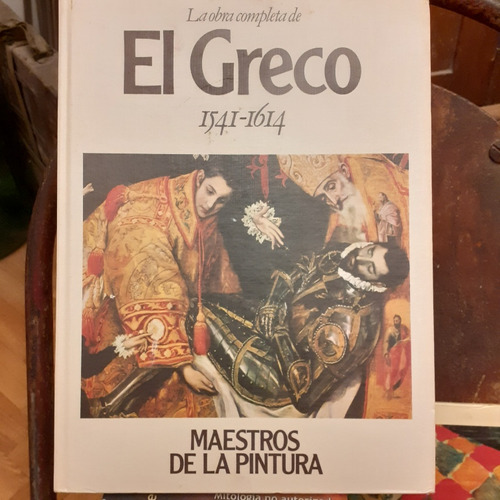 La Obra Completa De El Greco 1541 - 1614