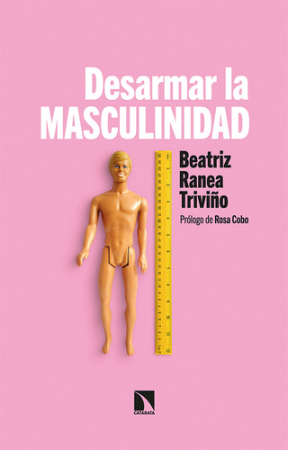 Desarmar La Masculinidad Ranea Trivino, Beatriz La Catarata