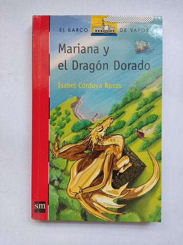 Mariana Y El Dragón Dorado Isabel Córdova Rosas Sm