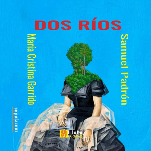 Libro: Dos Ríos (spanish Edition)