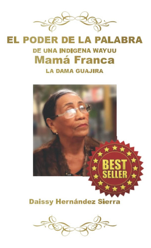 Libro: El Poder De La Palabra De Una Indígena Wayuu: Mama Fr