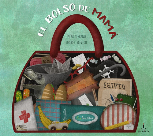 El Bolso de mamá, de Acevedo, Desirée. Editorial Pábilo editorial, tapa dura en español