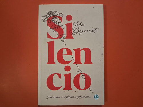 Silencio John Biguenet