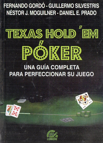 Gordo Silvestris Moguilner Texas Hold Em Poker Guia Complet 