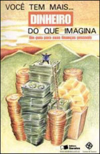 Voce Tem Mais Dinheiro Imagina: Um Guia Para Suas Finanças, De Luquet, Mara. Editora Benvirá, Capa Mole, Edição 1ª Edição - 2006 Em Português