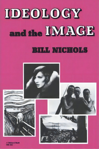 Ideology And The Image, De Bill Nichols. Editorial Indiana University Press, Tapa Blanda En Inglés