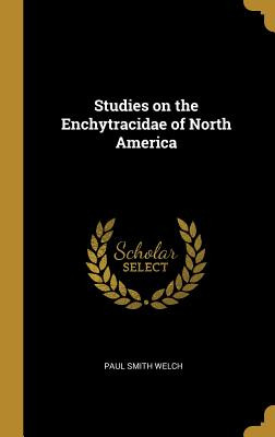 Libro Studies On The Enchytracidae Of North America - Wel...