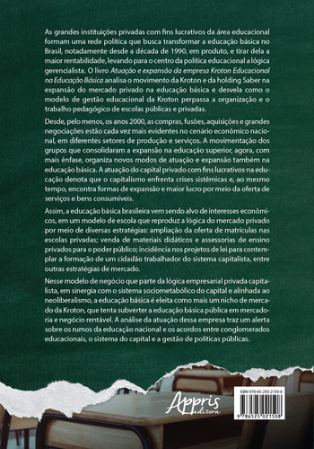 Atuação e Expansão da Empresa Kroton Educacional na Educação Básica, de Pontes, Deysiane Farias. Editorial Appris Editora e Livraria Eireli - ME, capa mole em português, 2022
