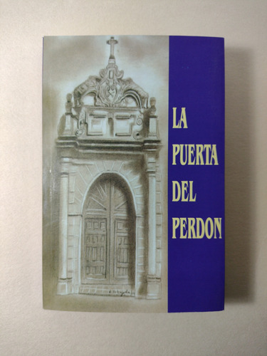 La Puerta Del Perdón : Evangelización / Carmen Del Hierro