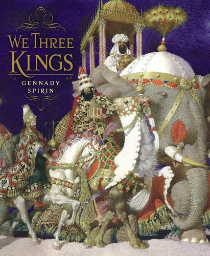 Book: We Three Kings - Gennady Spirin (tapa Dura)