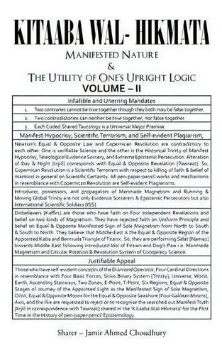 Kitaaba Wal-hikmata : Manifested Nature And The Utility Of One's Upright Logic Vol 2, De Jamir Ahmed Choudhury. Editorial Partridge India, Tapa Blanda En Inglés
