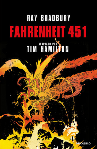 Fahrenheit 451: Adaptada por Tim Hamilton, de Ray Bradbury., vol. 1.0. Editorial Debolsillo, tapa blanda, edición 1.0 en español, 2023