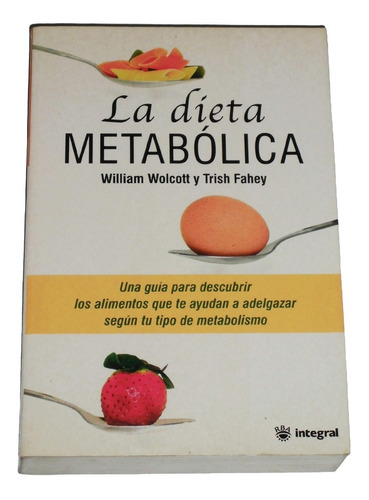 La Dieta Metabolica / William Wolcott & Trish Fahey