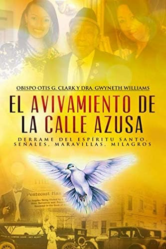 Libro: El Avivamiento De La Calle Azusa: Derrame Del Santo,