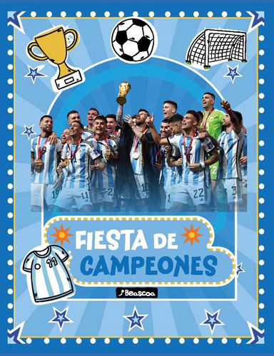 Fiesta De Campeones - Fiesta De Stickers +500 - Beascoa 