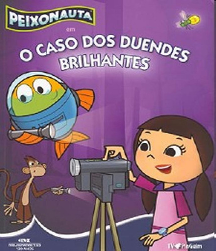 Peixonauta Em - O Caso Dos Duendes Brilhantes, De Melhoramentos. Editora Melhoramentos, Capa Mole, Edição 1 Em Português