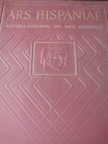 Ars Hispaniae-historia Universal Del Arte Hispanico