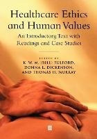 Healthcare Ethics And Human Values : An Introductory Text...