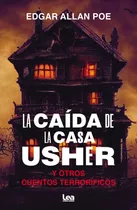 Comprar La Caida De La Casa Usher Y Otros Cuentos Terrorificos - Ben