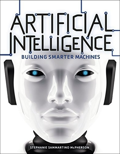 Artificial Intelligence Building Smarter Machines